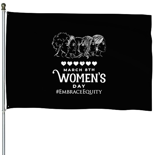 International Women's Day Embrace Equity 2023 House Flags
