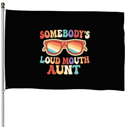 Somebody’s Loud Mouth Aunt Retro Groovy Auntie House Flags