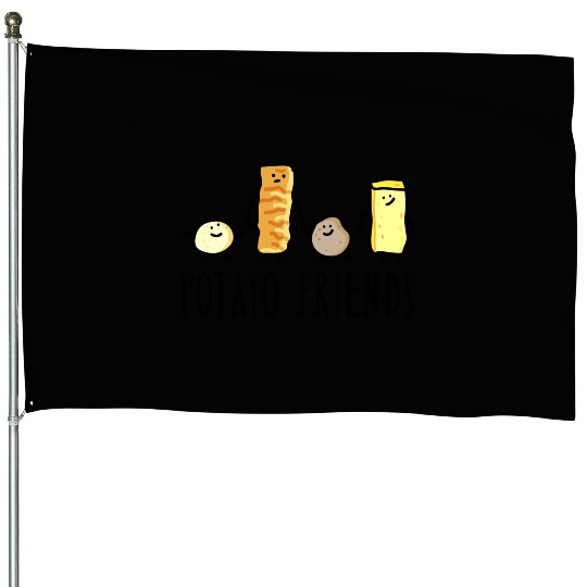 Potato friends House Flags