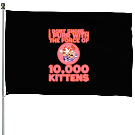 I Purr With The Force Of 10,000 Kittens 3 House Flags