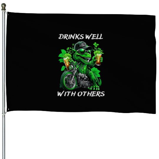 Drinks well with others st patrick's day Dinosaur House Flags