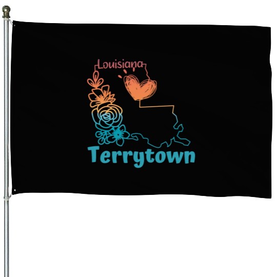 I love my home town Terrytown Louisiana House Flags