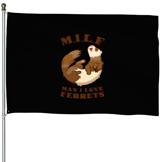 I Heart MILFs Man I Love Ferrets Lover Funny Ferre House Flags