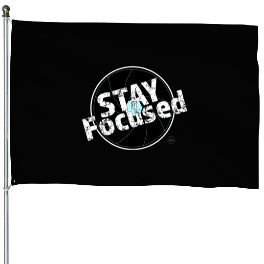 Stay Focused Photography Merch House Flags