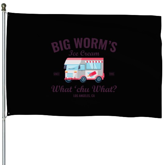 Big Worm s Ice Cream What chu Want Humor Style House Flags