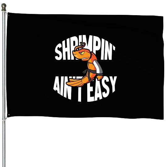 Funny Jiu Jitsu Shrimp Pun Shrimpin Aint Easy House Flags
