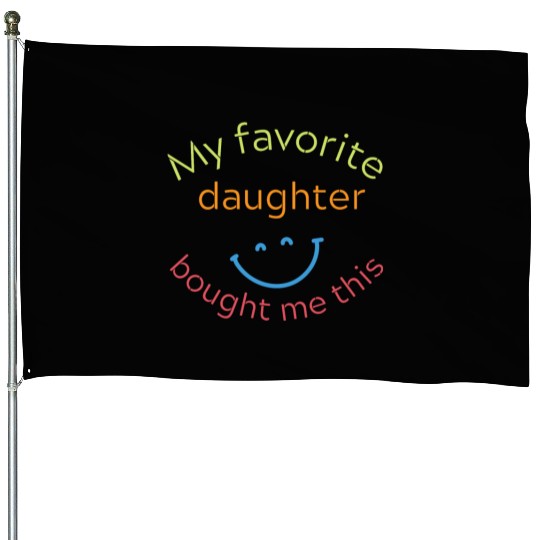 my favorite daughter bought me this House Flags