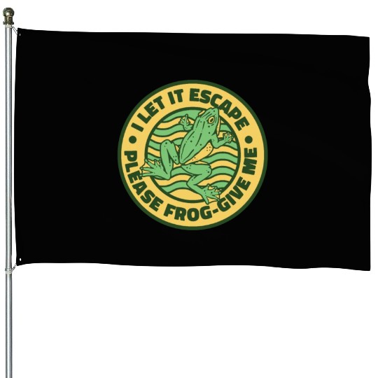 I Let It Escape Please Frog Give Me Bullfrog Frog House Flags