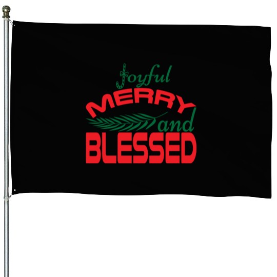 joyful merry and blessed House Flags