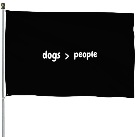 dogs>people House Flags
