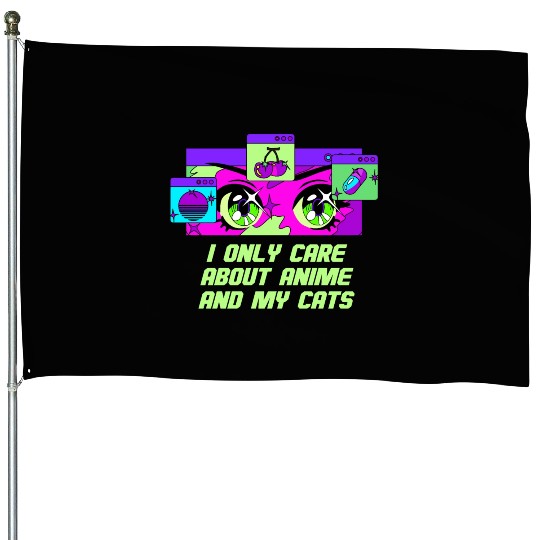 I Only Care About Anime and Cats Kawaii Cat Lover House Flags