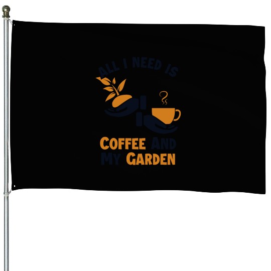 Coffee and my Garden Gardener Horticulture Ideas House Flags