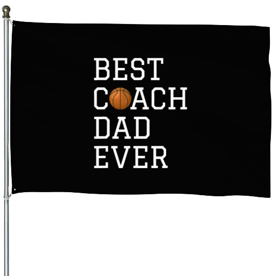 Best Basketball Coach Dad Ever Coaching Fathers Gi House Flags