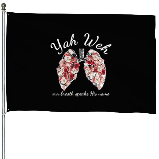 Yah Weh Our Breath Speaks House Flags