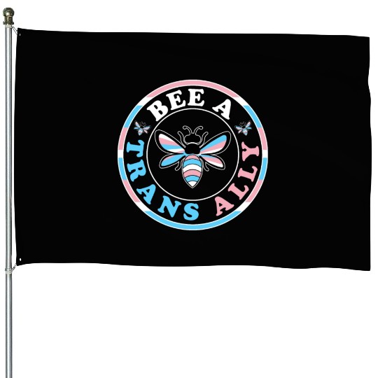 Bee A Trans Ally Transgender Apparel House Flags