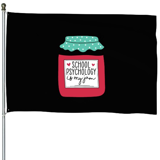 School Psychology is my Jam House Flags