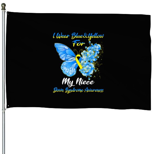 Kids I Wear Blue Yellow For My Niece Down Syndrom House Flags