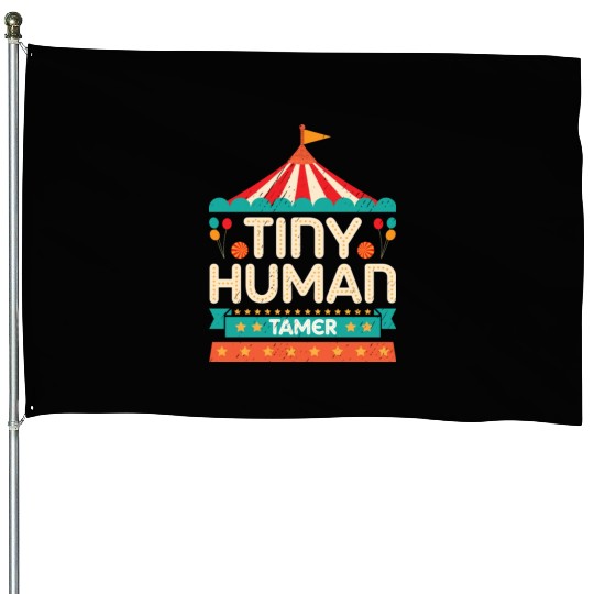 Tiny Human Tamer Kindergarten Teacher Mom Dad House Flags
