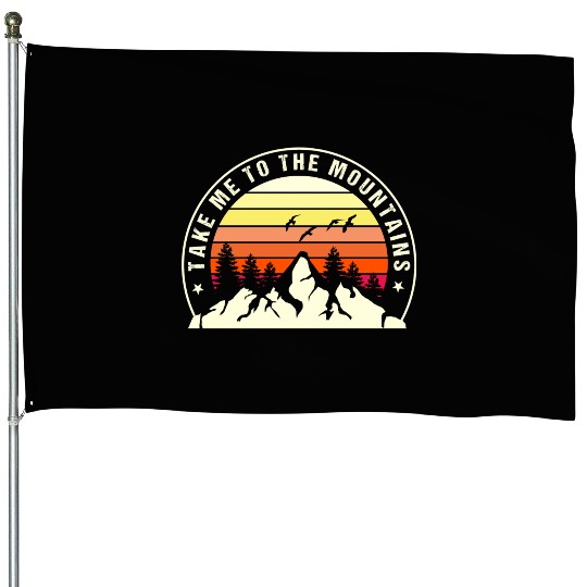 Take A Hike Mountain House Flags
