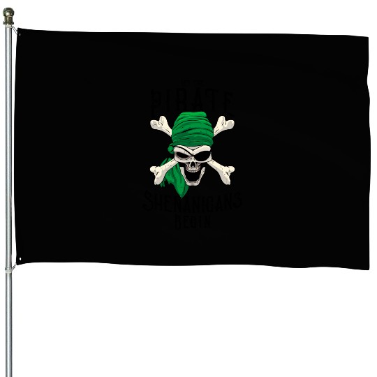 Let The Pirate Shenanigans Begin - Pirate Skull House Flags