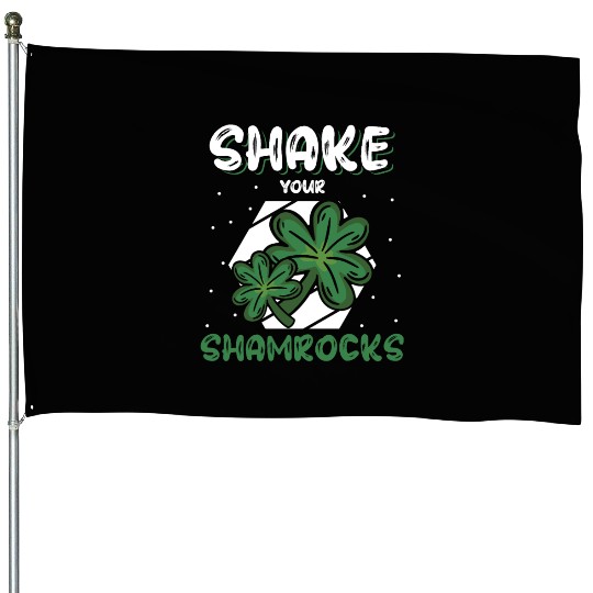 Funny Irish Saint Patricks Day Shake Your House Flags