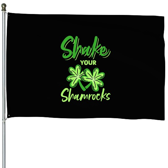 Funny Irish Saint Patricks Day Shake Your House Flags