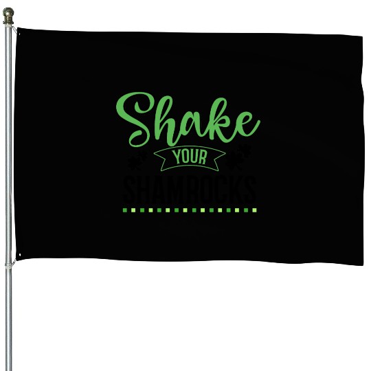 Funny Irish Saint Patricks Day Shake Your House Flags