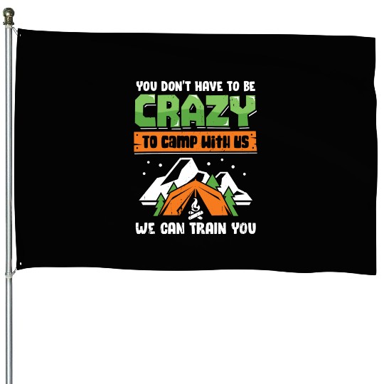 Funny Camping Trip Vacation Friends Camper Gift House Flags