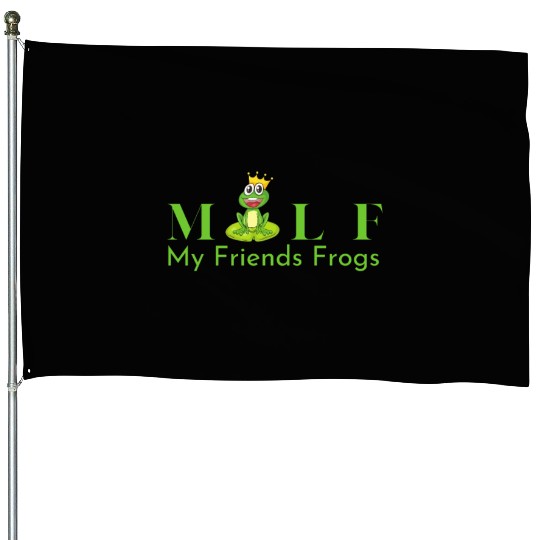 My Friends Frogs Man I Love Frogs House Flags