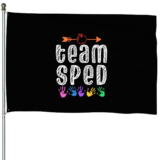 Team Sped Teacher Awareness Special Education House Flags