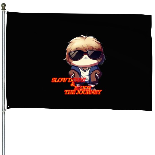Cool Sloth "Slow down and enjoy the journey" House Flags