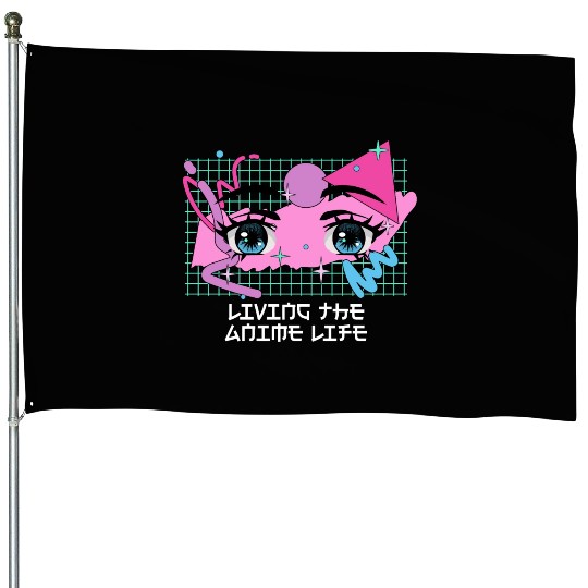 Living the Anime Life Kawaii Japanese Cute Japan A House Flags