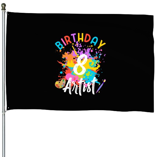 8 Year Old Birthday Art Painting Party 8th Artist House Flags