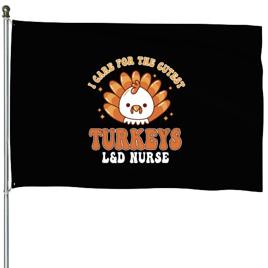 Lovely L&D Nurse Thanksgiving Pun Newborn Baby House Flags