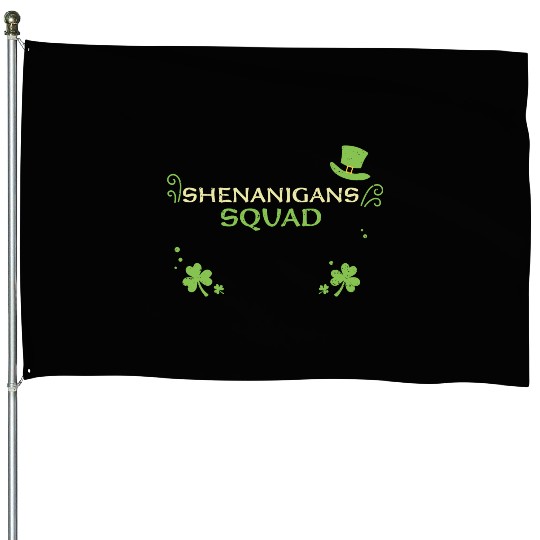 Shenanigans Squad House Flags
