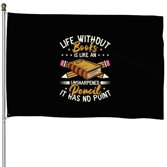 Book Lover Life Without Books Literature House Flags
