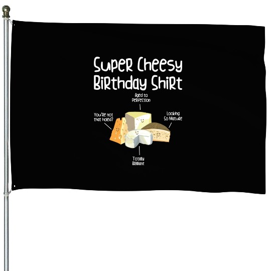 Super Cheesy Birthday Party Natal Day Cheese Lover House Flags