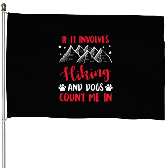 Hiking Dog fan Hiker Mountain fan Mountaineer House Flags