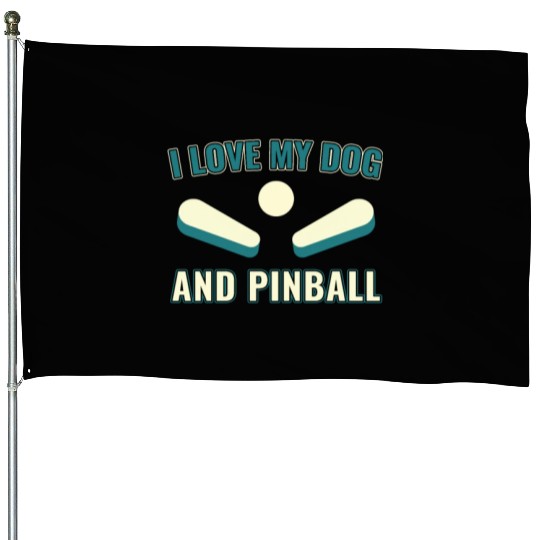 I Love my Dog and Pinball Machines Arcade Funny House Flags