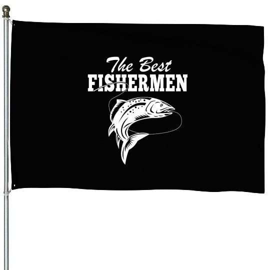 The Best Fishermen Fishing Lover House Flags