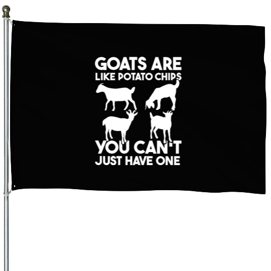 Goat Lover Goats Are Like Potato Chips Farmer Life House Flags