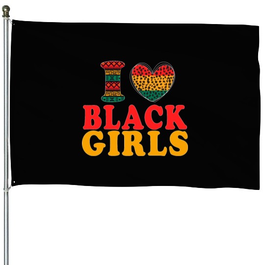 Ilove BLACK Girls I Love Being Black Melanin Afric House Flags