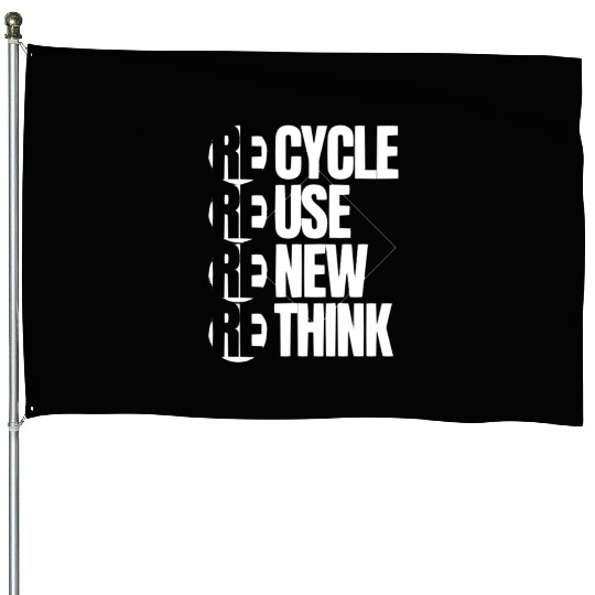 Recycle Reuse Renew Rethink For Earth Day House Flags