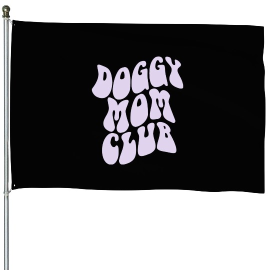 Dog Moms Club retro Pet Lover House Flags
