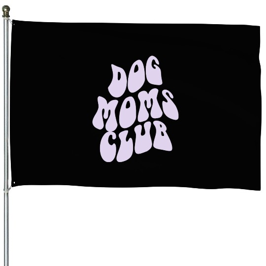 Dog Moms Club retro Pet Lover House Flags