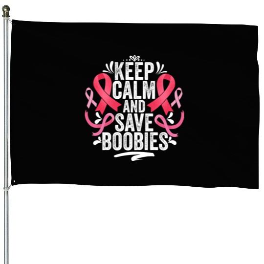 Pink Ribbon Keep Calm And Save Boobies Breast House Flags