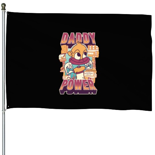 Daddy Power House Flags