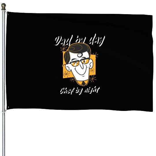 Dad by Day, Chef by Night House Flags