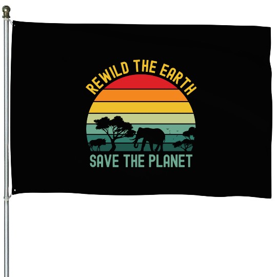 Earth Day Rewild The Earth Save The Planet Nature House Flags