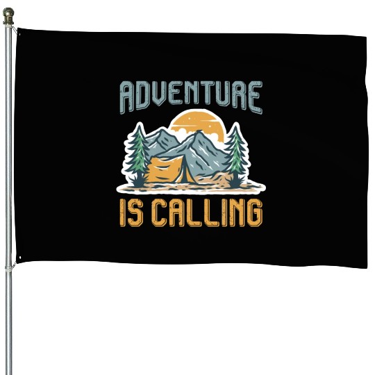 Adventure is calling Mountain lover Hiking House Flags